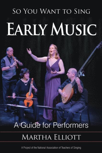 Martha Elliott - So You Want to Sing Early Music, E-bok