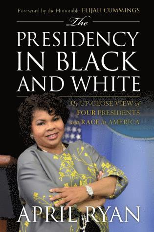 April Ryan - Presidency in Black and White, Häftad