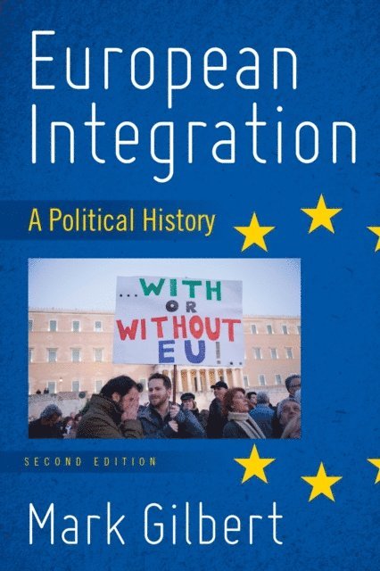 Mark Gilbert - European Integration, E-bok