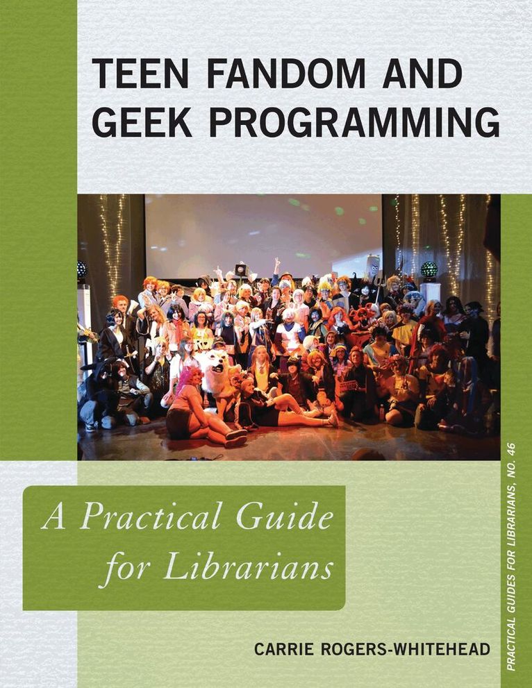Carrie Rogers-Whitehead - Teen Fandom and Geek Programming, Häftad