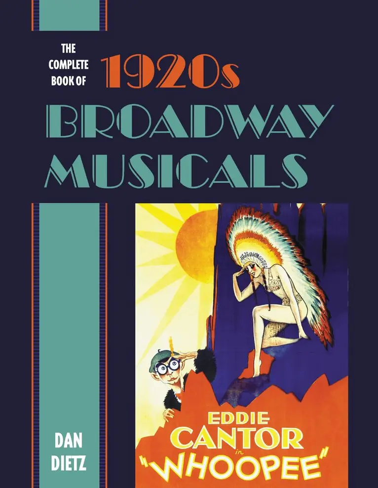 Dan Dietz - Complete Book of 1920s Broadway Musicals, Inbunden. Tillgänglighet: Lägg i varukorg