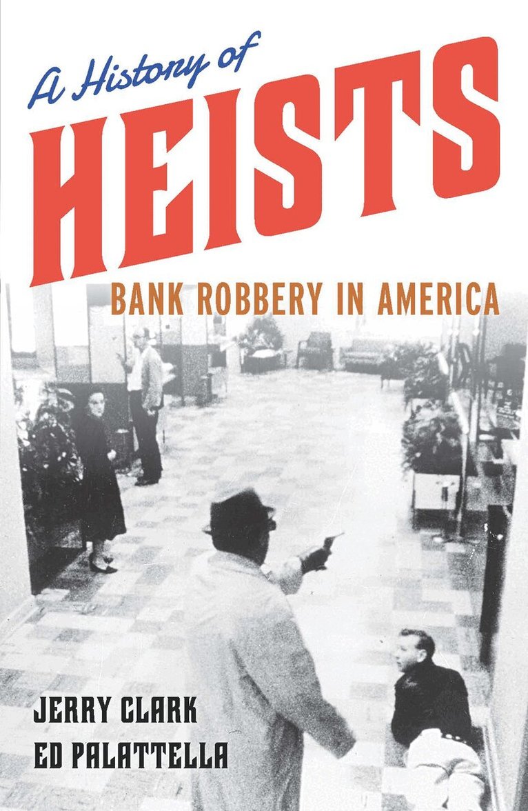 Jerry Clark, Ed Palattella - History of Heists, Häftad