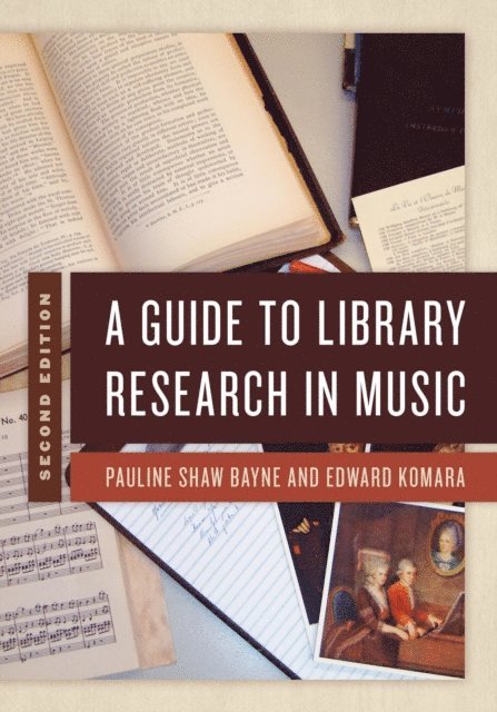 Pauline Shaw Bayne, Edward Komara - Guide to Library Research in Music, E-bok