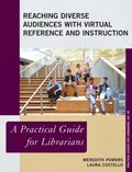 Reaching Diverse Audiences with Virtual Reference and Instruction