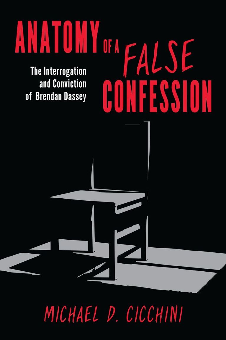 Michael  D. Cicchini JD - Anatomy of a False Confession, Inbunden. Tillgänglighet: Lägg i varukorg