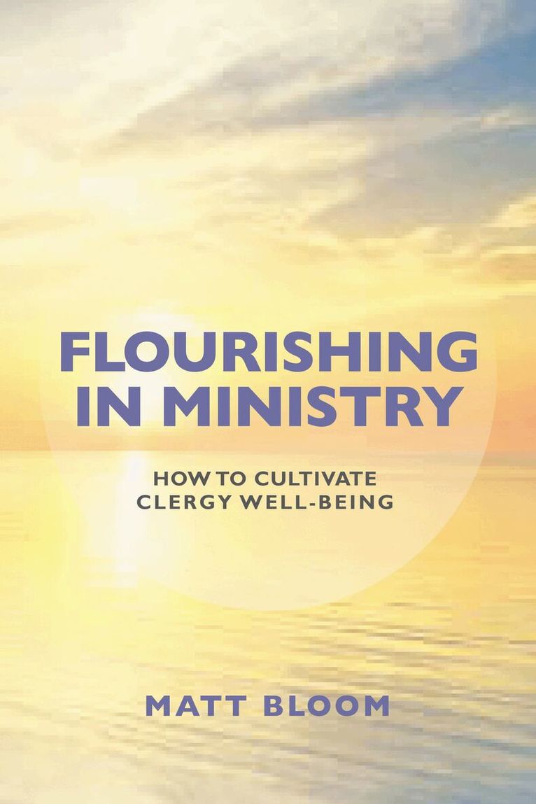 Matt Bloom - Flourishing in Ministry, Häftad