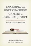 Exploring and Understanding Careers in Criminal Justice