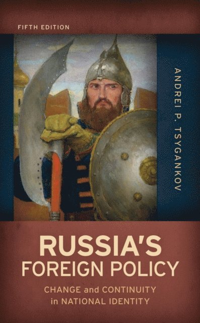 Andrei P. Tsygankov - Russia's Foreign Policy, E-bok
