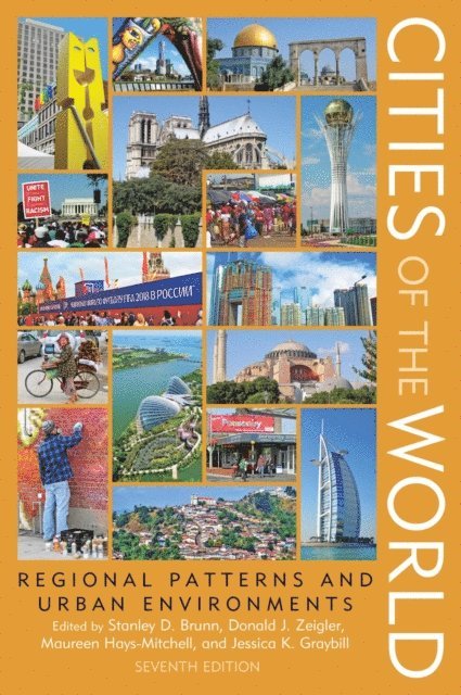 Stanley D. Brunn, Donald J. Zeigler, Maureen Hays-Mitchell, Jessica K. Graybill - Cities of the World, E-bok