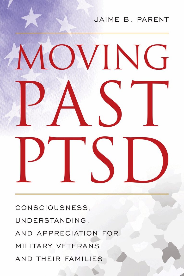 Jaime B. Parent - Moving Past PTSD, Häftad. Tillgänglighet: Lägg i varukorg