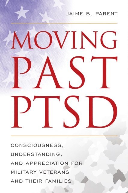 Jaime B. Parent - Moving Past PTSD, E-bok. Tillgänglighet: Lägg i varukorg