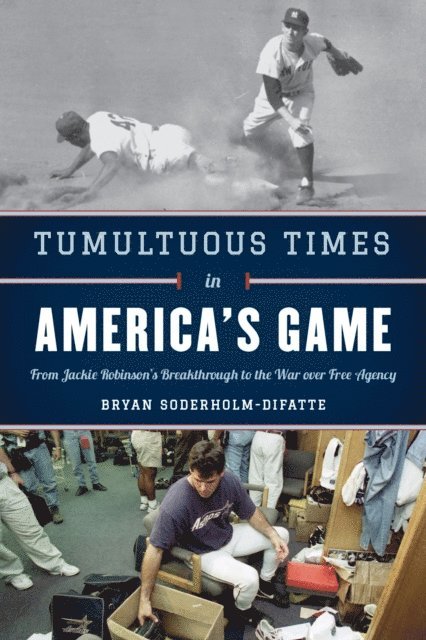 Bryan Soderholm-Difatte - Tumultuous Times in America's Game, E-bok. Tillgänglighet: Lägg i varukorg