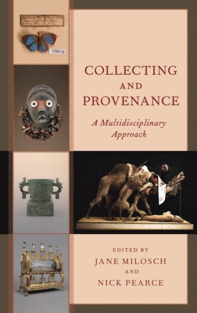 Jane Milosch, Nick Pearce - Collecting and Provenance, E-bok