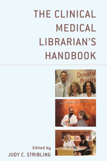 Judy C. Stribling - Clinical Medical Librarian's Handbook, E-bok