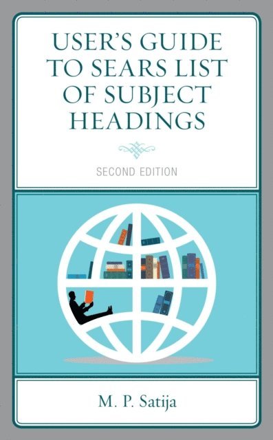 M. P. Satija - User’s Guide to Sears List of Subject Headings, E-bok