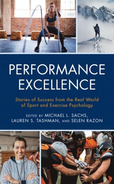 Michael L. Sachs, Lauren S. Tashman, Selen Razon - Performance Excellence, E-bok