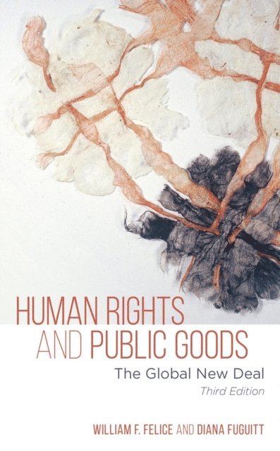 William F. Felice, Diana Fuguitt - Human Rights and Public Goods, E-bok