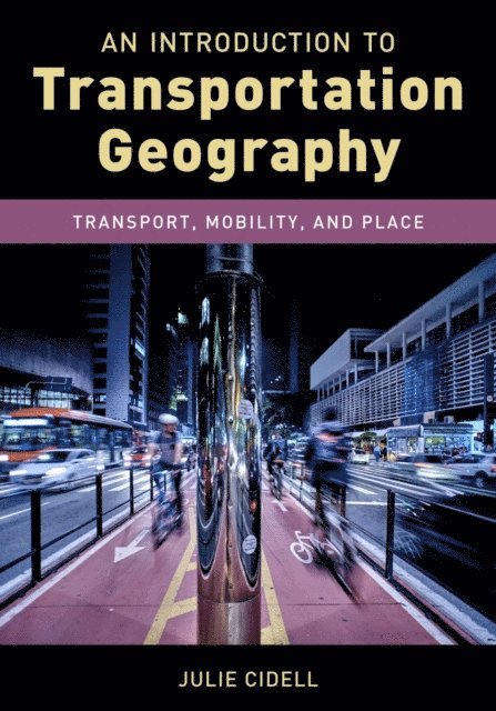 Julie Cidell - Introduction to Transportation Geography, E-bok