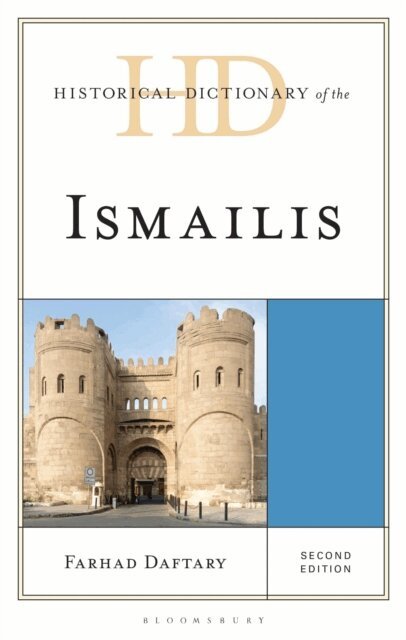 Farhad Daftary - Historical Dictionary of the Ismailis, E-bok