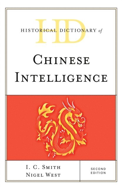 I. C. Smith, Nigel West - Historical Dictionary of Chinese Intelligence, E-bok