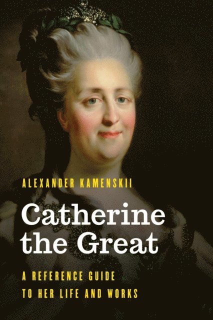 Alexander Kamenskii - Catherine the Great, E-bok