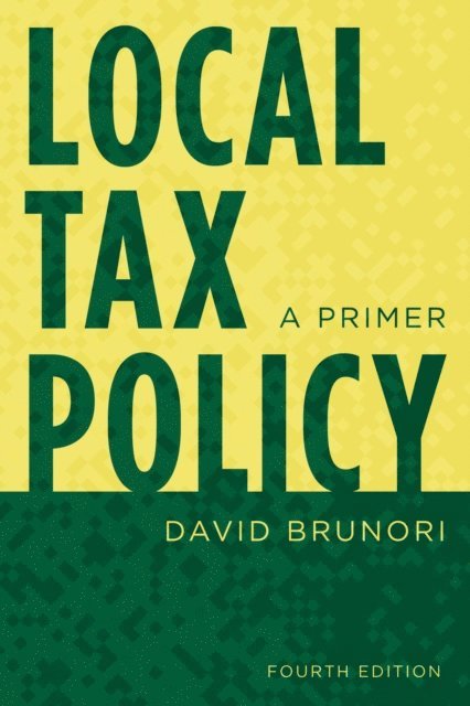 David Brunori - Local Tax Policy, E-bok