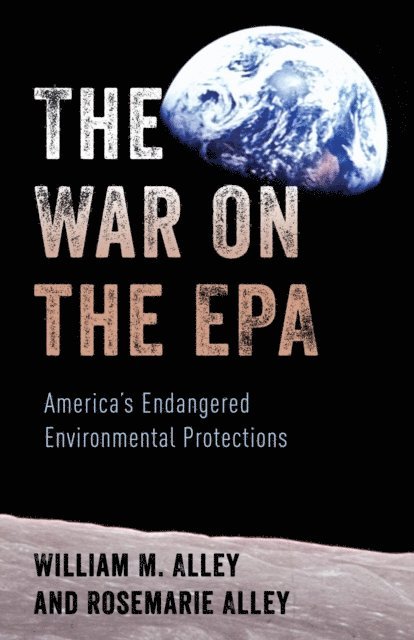 William M. Alley, Rosemarie Alley - War on the EPA, E-bok. Tillgänglighet: Lägg i varukorg