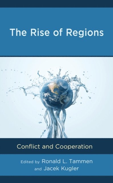 Ronald L. Tammen, Jacek Kugler - Rise of Regions, E-bok