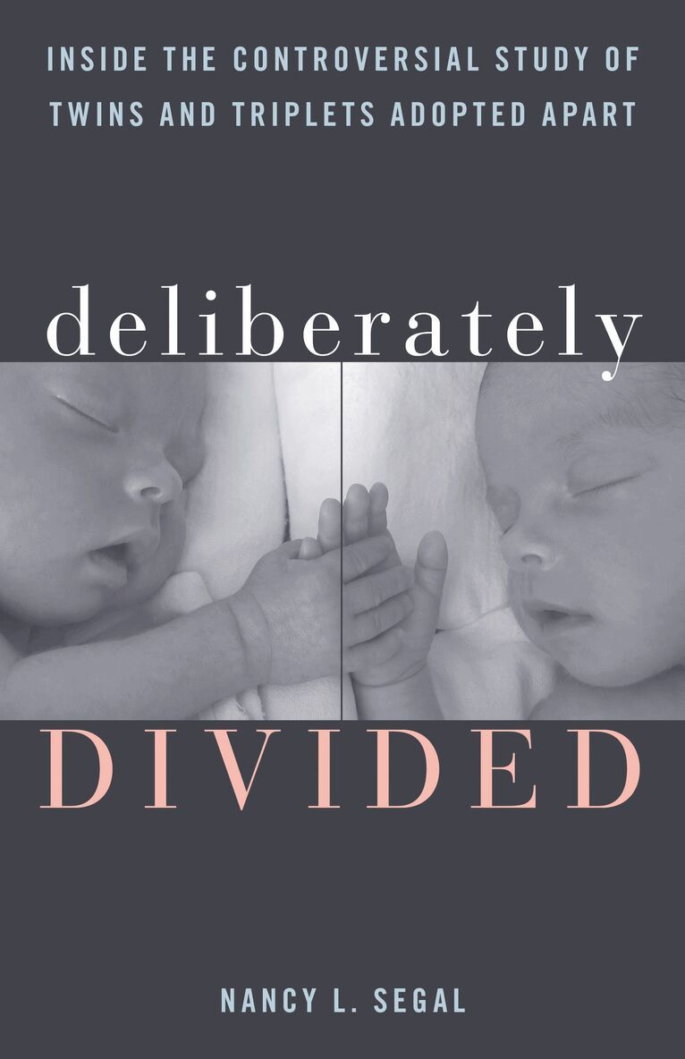 Nancy L. Segal - Deliberately Divided, Inbunden