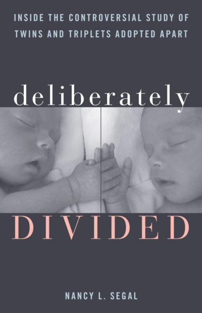 Nancy L. Segal - Deliberately Divided, E-bok
