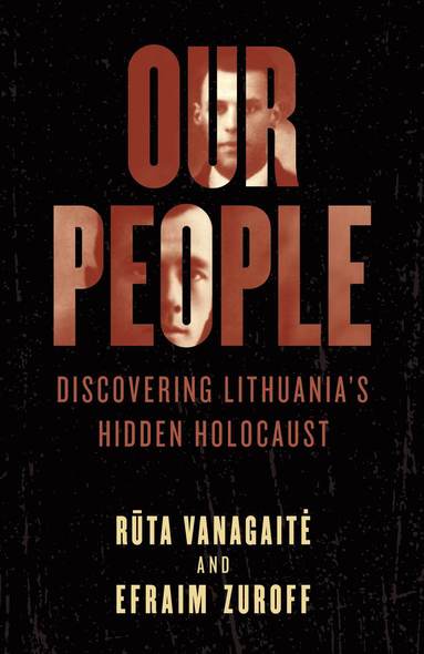 Our People av Ruta Vanagaite, Efraim Zuroff