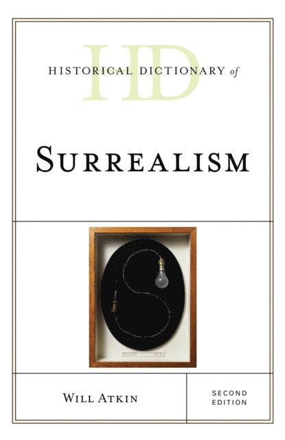Will Atkin - Historical Dictionary of Surrealism, E-bok