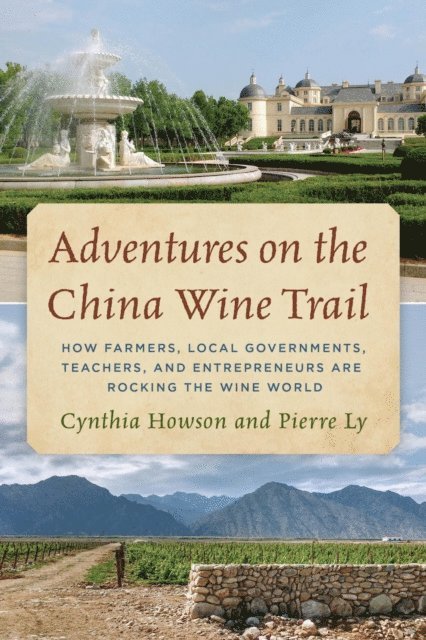 Cynthia Howson, Pierre Ly - Adventures on the China Wine Trail, E-bok. Tillgänglighet: Lägg i varukorg