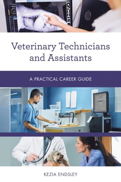 Kezia Endsley - Veterinary Technicians and Assistants, E-bok