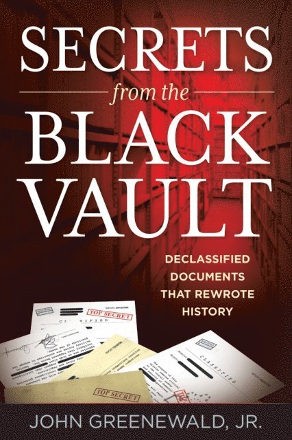 John Greenewald, Jr. - Secrets from the Black Vault, E-bok. Tillgänglighet: Lägg i varukorg