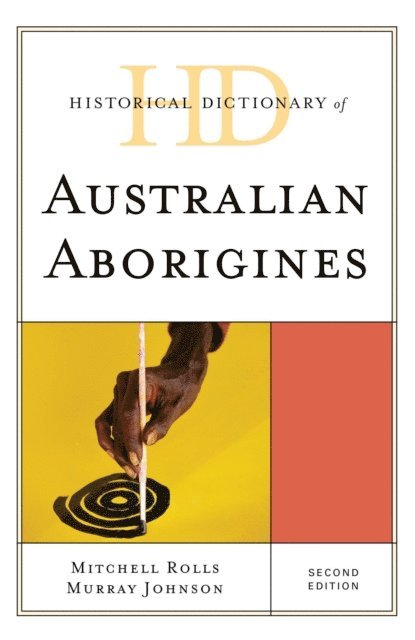 Mitchell Rolls, Murray Johnson - Historical Dictionary of Australian Aborigines, E-bok