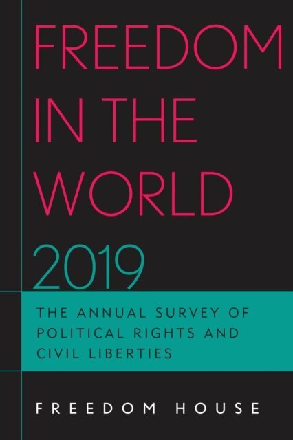 Freedom House - Freedom in the World 2019, E-bok