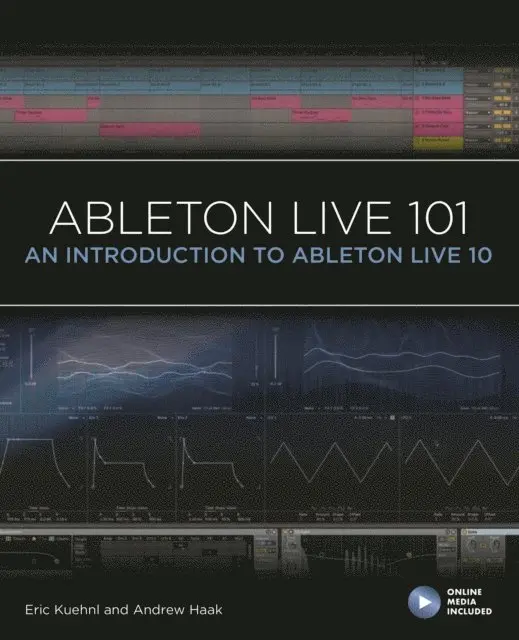 Eric Kuehnl, Andrew Haak - Ableton Live 101, E-bok. Tillgänglighet: Lägg i varukorg