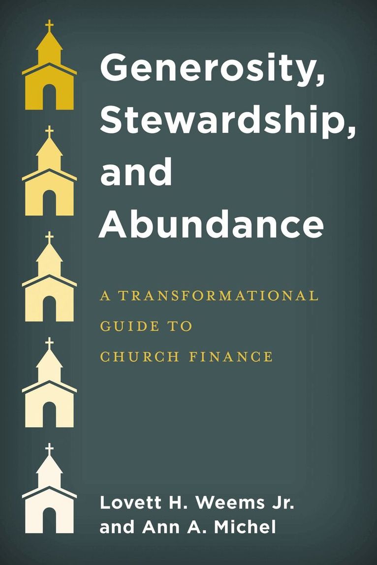 Lovett H. Weems Jr., Ann A. Michel - Generosity, Stewardship, and Abundance, Inbunden