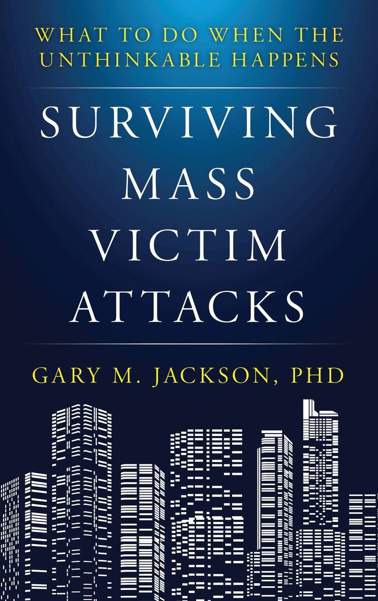 Gary M. Jackson - Surviving Mass Victim Attacks, Häftad