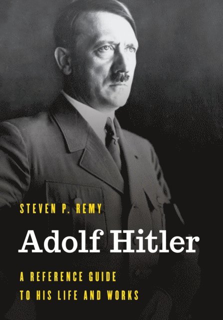 Steven P. Remy - Adolf Hitler, E-bok