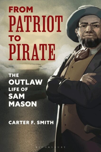 Carter F. Smith - From Patriot to Pirate, E-bok
