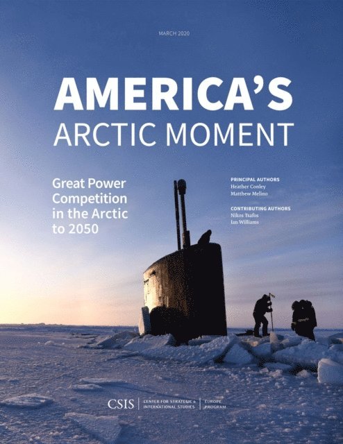 Heather A. Conley, Matthew Melino - America's Arctic Moment, E-bok