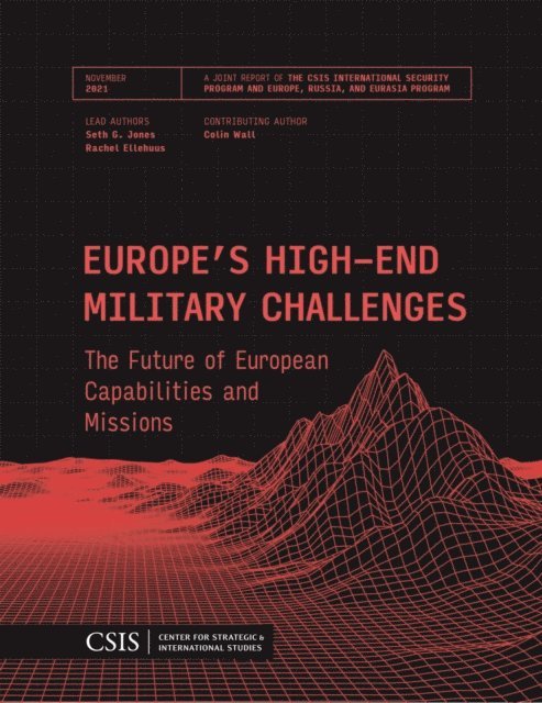 Seth G. Jones, Rachel Ellehuus - Europe's High-End Military Challenges, E-bok