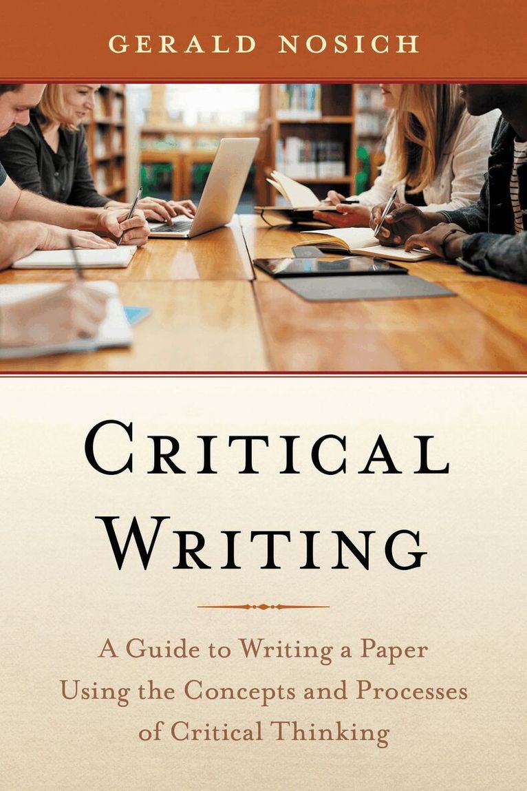 Gerald Nosich - Critical Writing, Häftad. Tillgänglighet: Lägg i varukorg