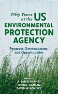 Fifty Years at the US Environmental Protection Agency