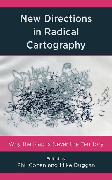 New Directions in Radical Cartography av Phil Cohen, Mike Duggan