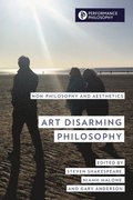 Art Disarming Philosophy