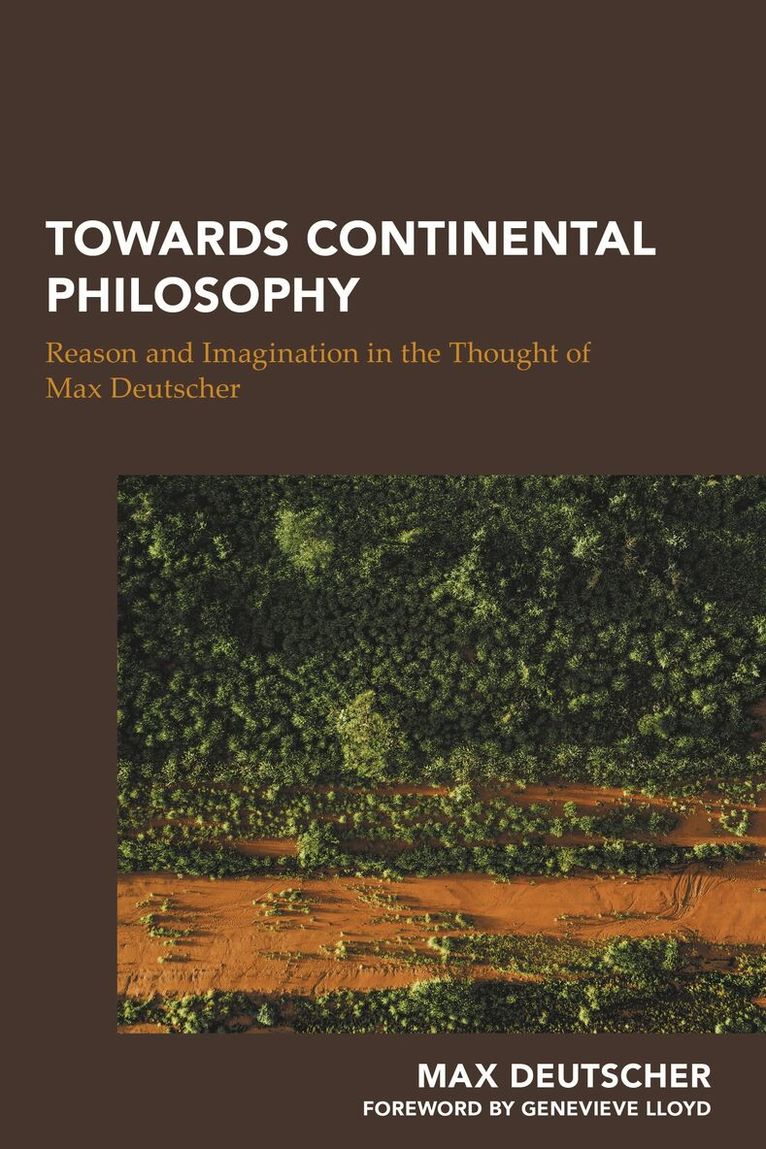 Max Deutscher - Towards Continental Philosophy, Inbunden