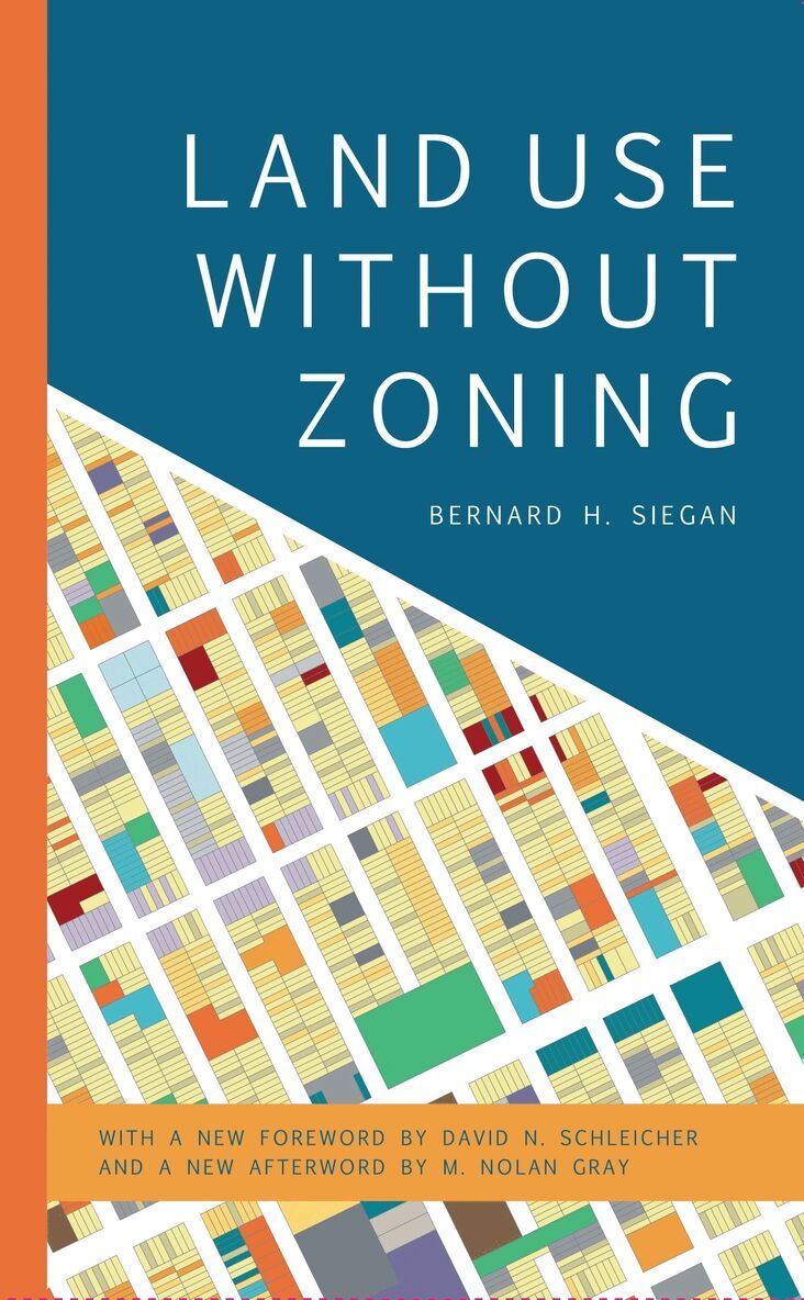 Bernard H. Siegan - Land Use without Zoning, Häftad